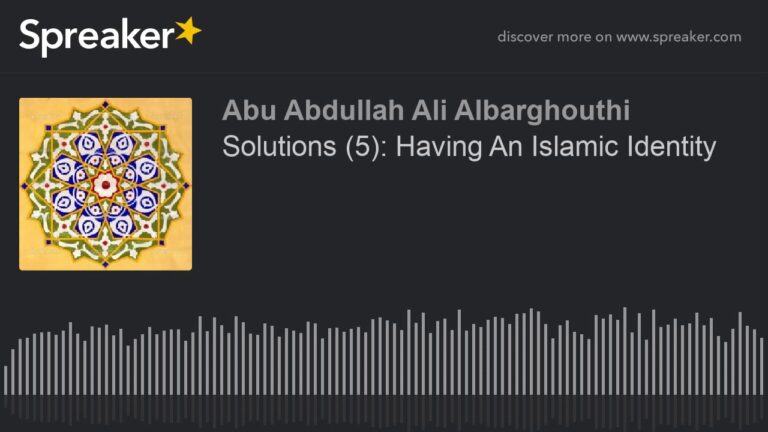 Solutions (5): Having An Islamic Identity