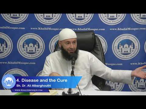 The Disease and the Cure (4): Fearing Allah Saves Us |  Ali Albarghouthi